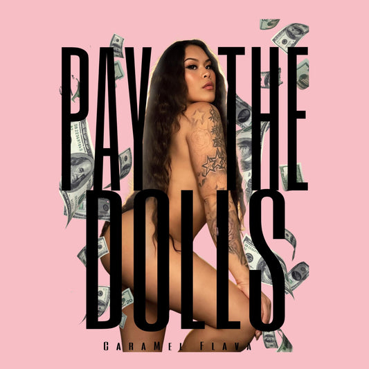 Pay The Dolls Pink T-Shirt featuring Caramel Flava